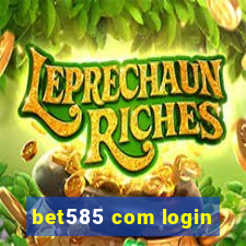 bet585 com login